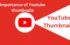 Importance of High-Quality YouTube Thumbnails